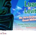 EVENT Join Me in Bethlehem PA For the Tiki - Luau at the Levitt w/ Mr. Ho's Orchestrotica