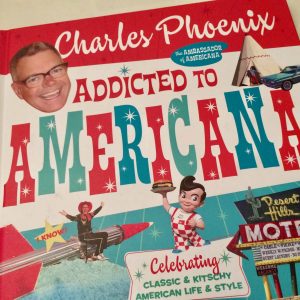 Charles Phoenix Book Americana Addicted to - Retro Roadmap