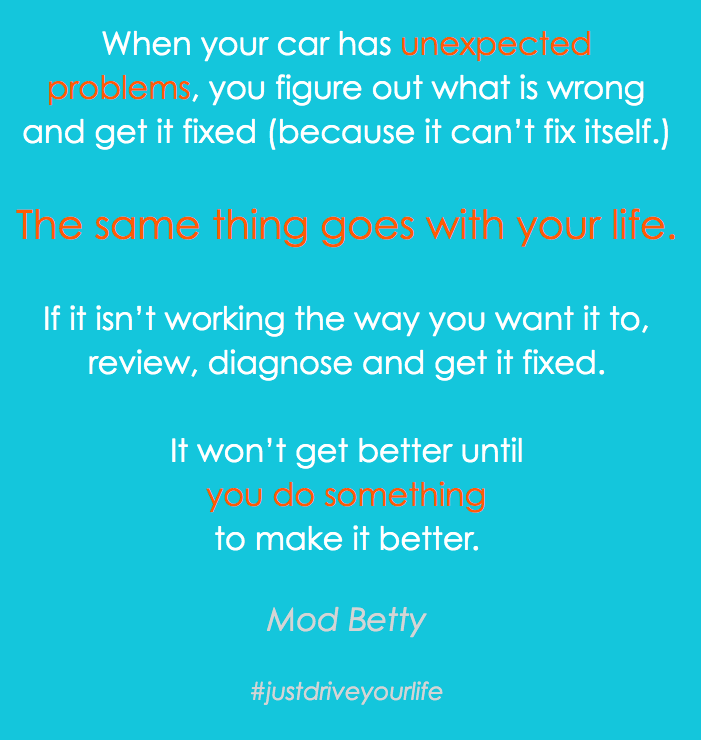 Car problems Life Problems Just Drive Your Life