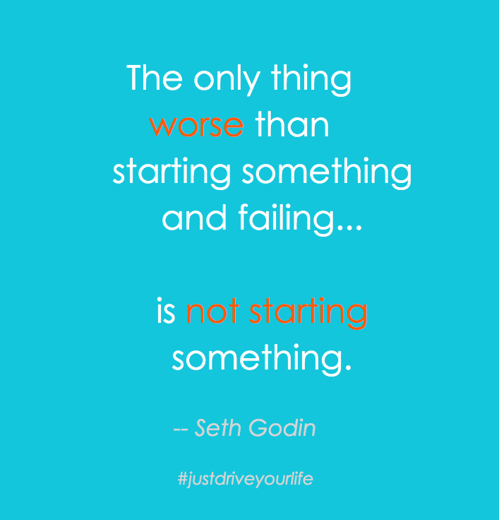 Starting failing not starting seth godin JDYL