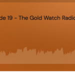 Mod Betty on the Gold Watch Radio Hour Podcast!